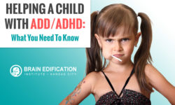 Helping a child with ADD/ADHD: What you need to know